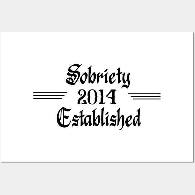 Sobriety Established 2014 Wall Art by JodyzDesigns